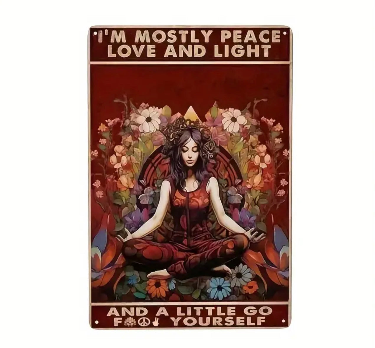 mostly peace love and light metal sign with yoga girl