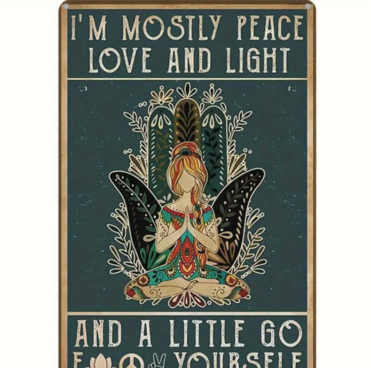 Mostly Peace Love Light Yoga Girl Metal Sign