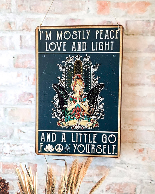 room décor yoga girl metal sign that says i'm mostly peace love and light and a little go f yourself